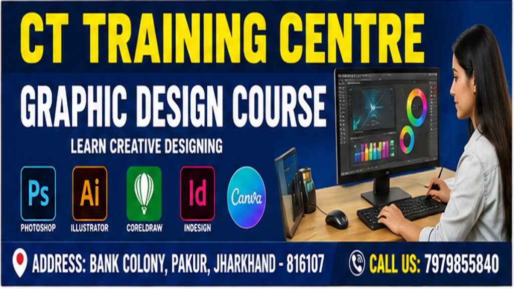Graphic Design Course CT TRAINING CENTRE Pakur